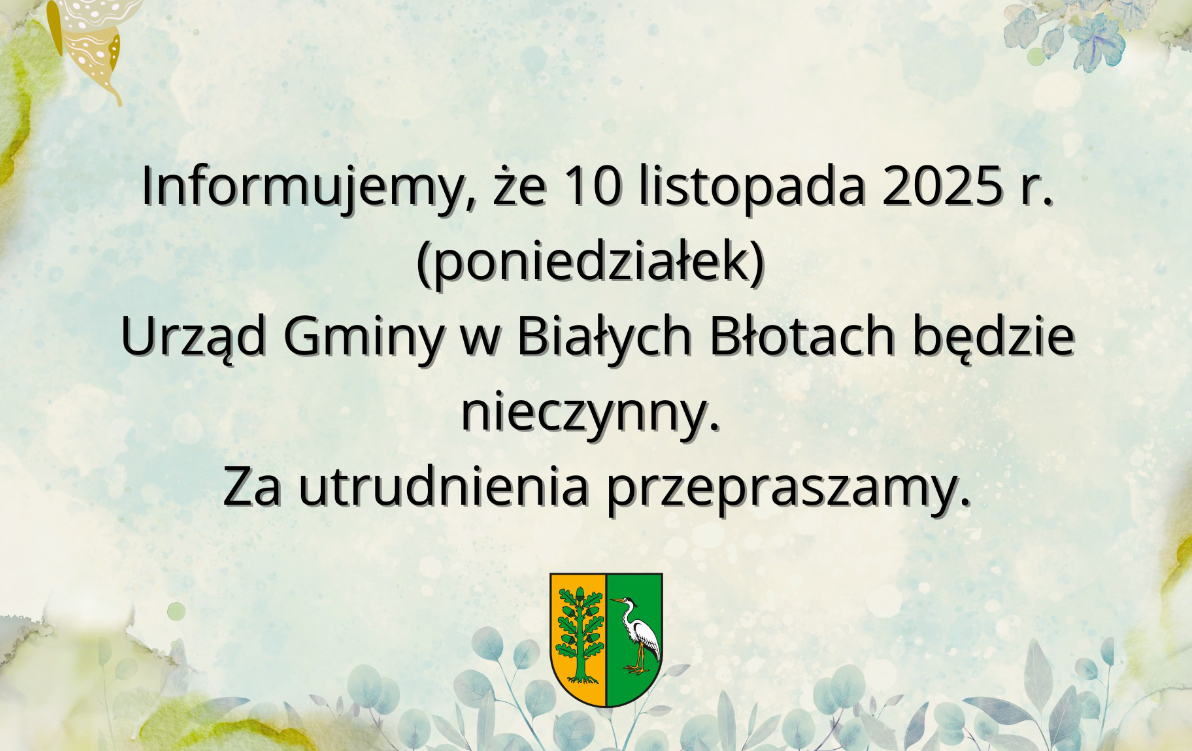 obrazek z&nbsp;informacja o&nbsp;zamkniętym urzędzie 10 listopada 2025 r.