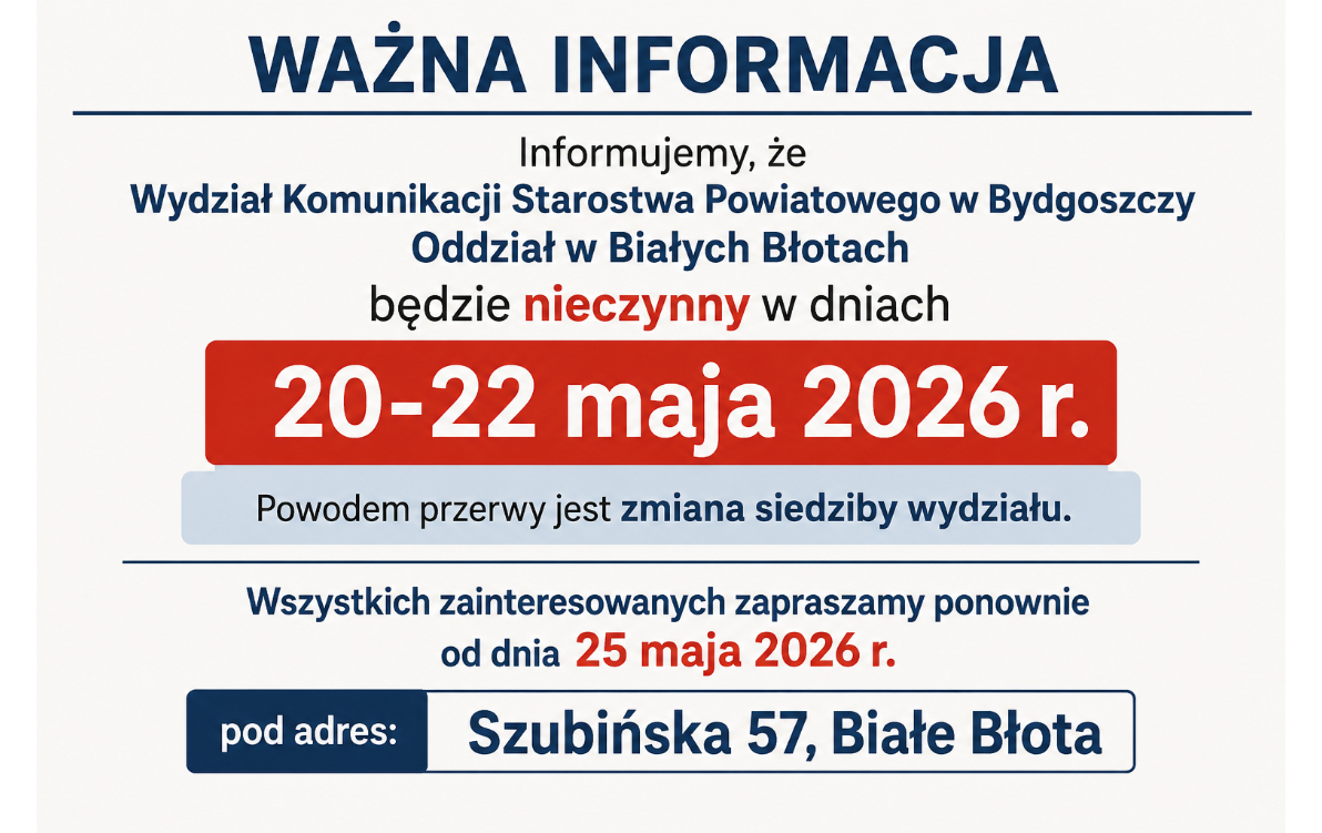 Zdjęcie do Zmiana siedziby wydziału Komunikacji Starostwa Powiatowego w Bydgosczy Oddział w Białych Błotach