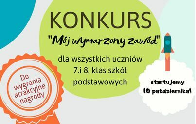 Zdjęcie do Rusza konkurs dla uczni&oacute;w pt. &bdquo;M&oacute;j wymarzony zaw&oacute;d&rdquo;