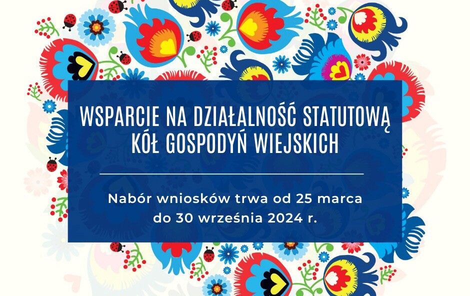 Zdjęcie do ARiMR - Wsparcie na działalność statutową k&oacute;ł gospodyń wiejskich