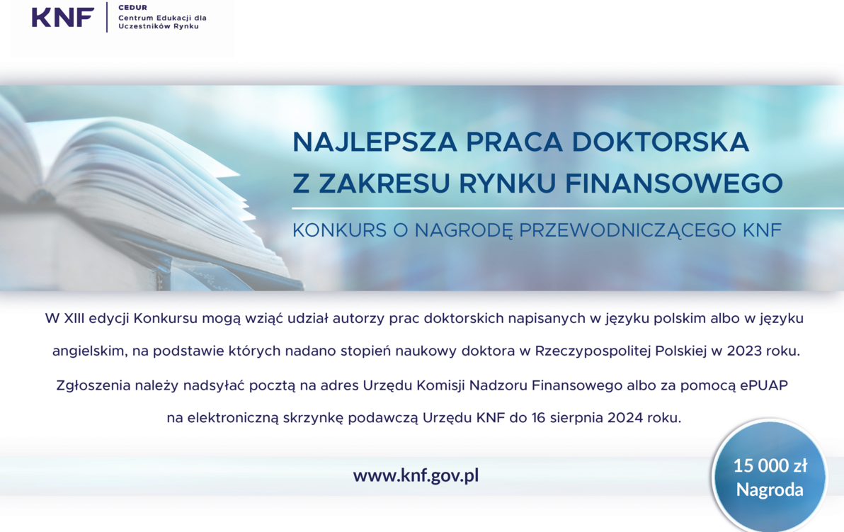 Zdjęcie do Trwa XIII edycja Konkursu o Nagrodę Przewodniczącego KNF za najlepszą pracę doktorską z zakresu rynku finansowego